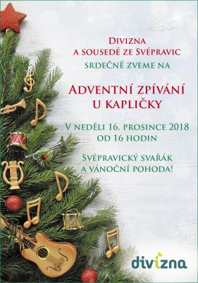 DIVIZNA A SOUSEDÉ ZE SVÉPRAVIC SRDEČNĚ ZVOU NA ADVENTNÍ ZPÍVÁNÍ U KAPLIČKY