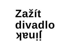 ZAŽÍT DIVADLO JINAK