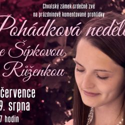 Pohádková neděle se Šípkovou Růženkou na Chvalském zámku
