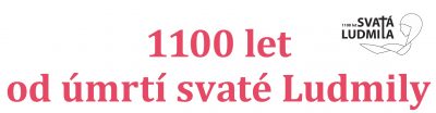 VÝSTAVA K 1100 LETŮM K ÚMRTÍ SVATÉ LUDMILY