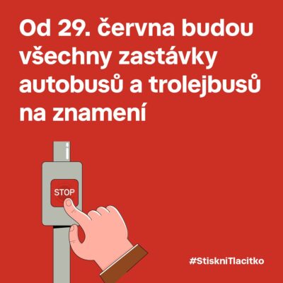 POZOR – podstatná změna (autobusy a trolejbusy v Praze a Středočeském kraji) ZASTÁVKY NA ZNAMENÍ