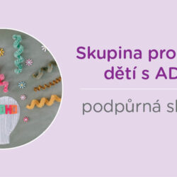 SKUPINA PRO RODIČE NÁROČNÝCH DĚTÍ