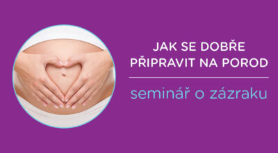 JAK SE DOBŘE PŘIPRAVIT NA POROD