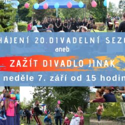 Zahájení nové sezóny aneb Zažít divadlo jinak