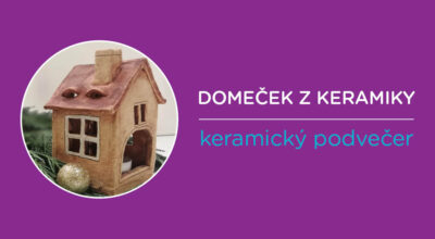 KERAMICKÝ PODVEČER – DOMEČEK