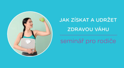 JAK ZÍSKAT A UDRŽET ZDRAVOU VÁHU