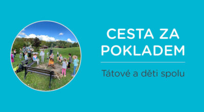 TÁTOVÉ A DĚTI SPOLU – CESTA ZA POKLADEM