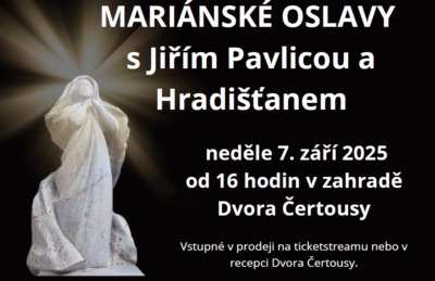 MARIÁNSKÉ OSLAVY S JIŘÍM PAVLICOU A HRADIŠŤANEM